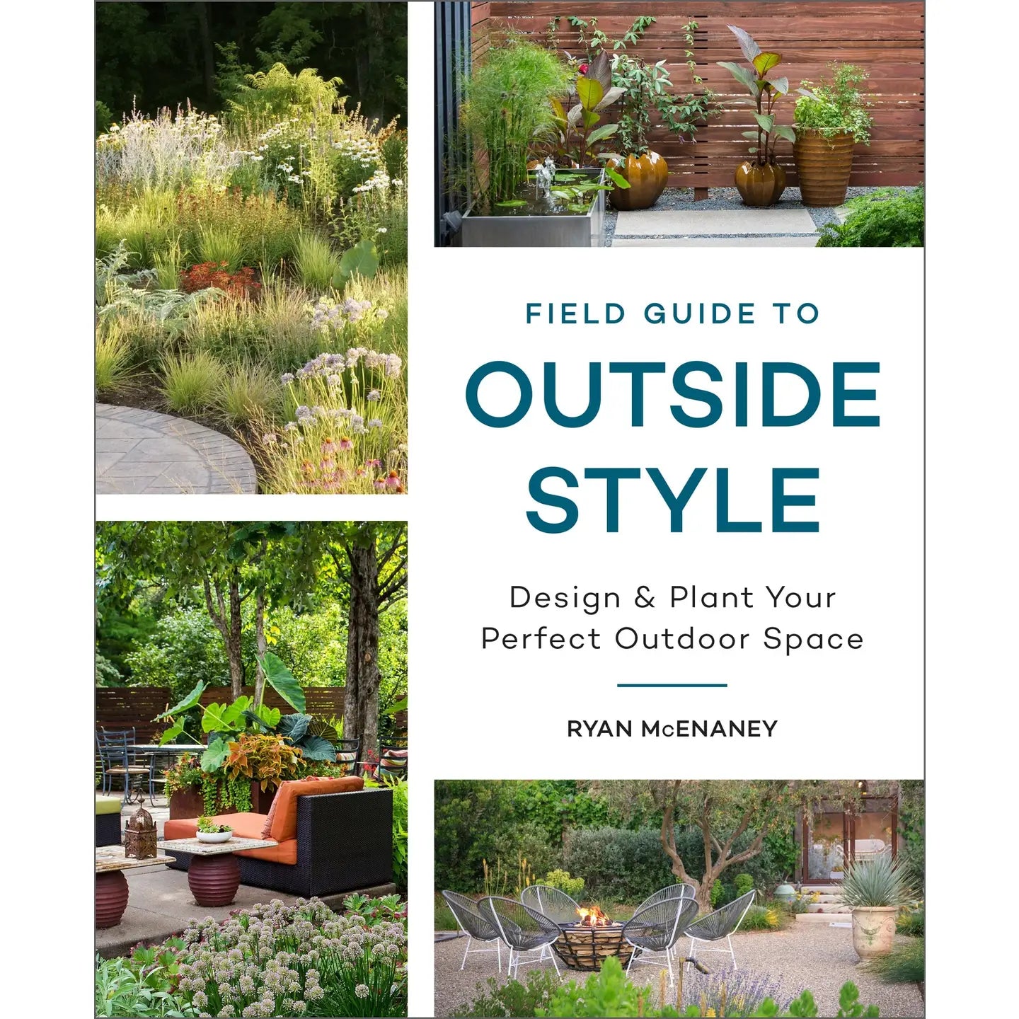 Field Guide To Outside Style: Design and Plant