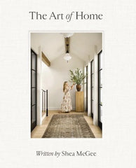 The Art Of Home By Shea McGee