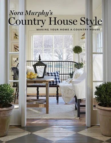 Country House Style: Making Your Home a Country House