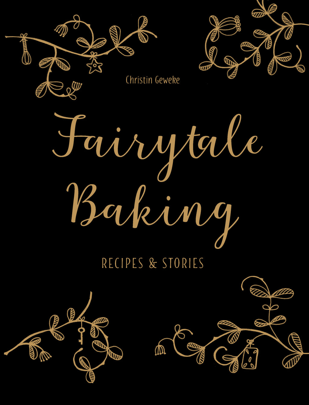 Fairytale Baking: Recipes and stories