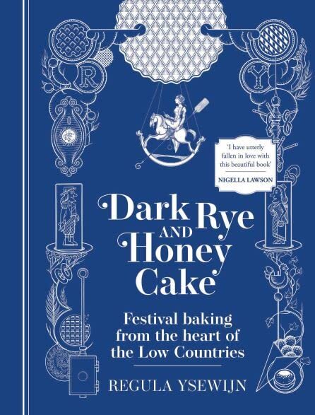 Dark Rye and Honey Cake: Festival baking from the heart of the Low Countries