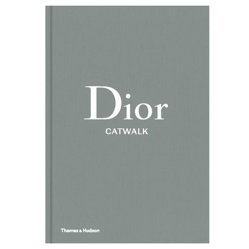 Dior: Catwalk by Alexander Fury