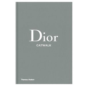 Dior: Catwalk by Alexander Fury