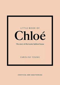 LITTLE BOOK OF CHLOÉ by Caroline Young